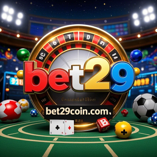 bet 29 bet 29